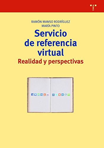 Servicio de referencia virtual: realidad y perspectivas: 266 (Biblioteconomía y Administración cultural)