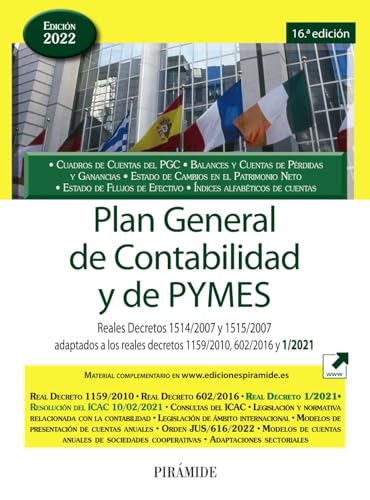 Plan General de Contabilidad y de PYMES: Reales Decretos 1514/2007 y 1515/2007 adaptados a los reales decretos 1159/2010, 602/2016 y 1/2021 (Economía y Empresa)