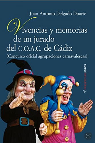 Vivencias y memorias de un jurado del C.O.A.C. de Cádiz